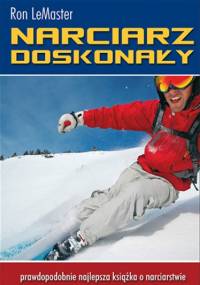 Narciarz doskonały - Ron Lemaster