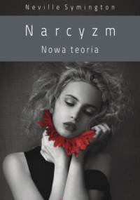 Narcyzm Nowa Teoria - Neville Symington