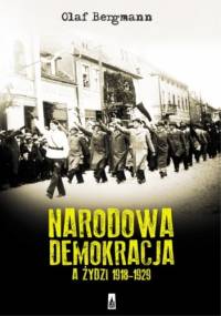 Narodowa Demokracja a Żydzi 1918-1929 - Olaf Bergmann