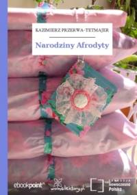 Narodziny Afrodyty - Kazimierz Przerwa-Tetmajer