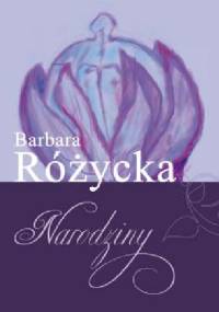 Narodziny - Barbara Różycka