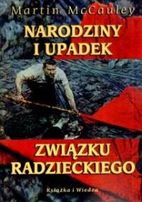 Narodziny i upadek Związku Radzieckiego - Martin McCauley