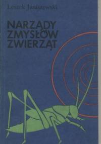 Narządy zmysłów zwierząt - Leszek Janiszewski