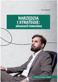 Narzędzia i strategie. Almanach inwestora