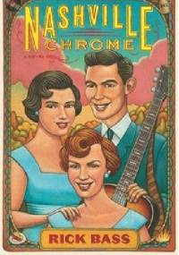 Nashville Chrome - Rick Bass