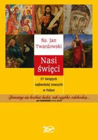 Nasi święci - Jan Twardowski