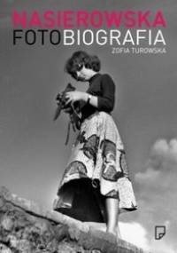 Nasierowska. Fotobiografia - Zofia Turowska