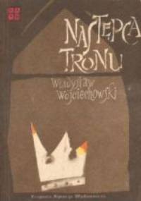 Następca tronu - Władysław Wojciechowski