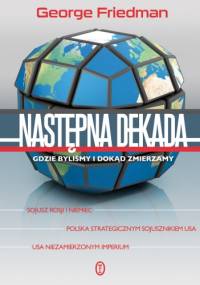 Następna dekada - George Friedman