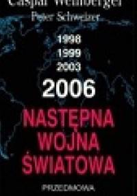Następna wojna światowa - Peter Schweizer, Caspar Weinberger