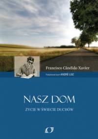 Nasz dom - Francisco Cândido Xavier