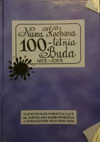 Nasza Kochana 100-letnia Buda - praca zbiorowa