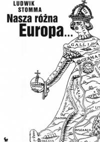 Nasza różna Europa - Ludwik Stomma
