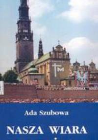 Nasza Wiara, Nasze życie - Ada Szubowa