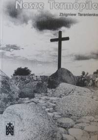 Nasze Termopile - Zbigniew Taranienko