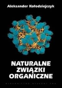 Naturalne związki organiczne - Aleksander Kołodziejczyk