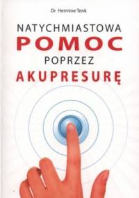 Natychmiastowa pomoc poprzez akupresurę - Hermine Tenk
