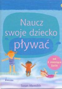 Naucz swoje dziecko pływać - Susan Meredith