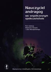 Nauczyciel andragog we współczesnym społeczeństwie - Jan Maciejewski