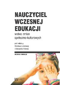 Nauczyciel wczesnej edukacji wobec zmian społeczno-kulturowych