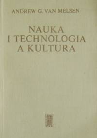 Nauka i technologia a kultura - Andrew Gerard van Melsen