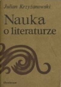 Nauka o literaturze - Julian Krzyżanowski