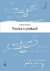 Nauka o ptakach - Michał Książek
