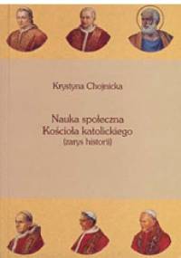 Nauka społeczna Kościoła Katolickiego - Krystyna Chojnicka