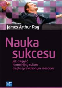 Nauka sukcesu - James Arthur Ray