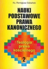 Nauki podstawowe prawa kanonicznego - Remigiusz Sobański