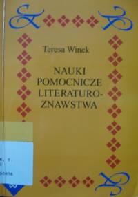 Nauki pomocnicze literaturoznawstwa - Teresa Winek