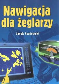 NAWIGACJA DLA ŻEGLARzY - Jacek Czajewski