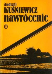 Nawrócenie - Andrzej Kuśniewicz