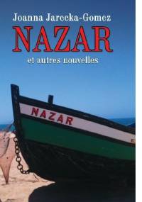 NAZAR et autres nouvelles - Joanna Jarecka-Gomez