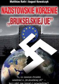Nazistowskie korzenie Brukselskiej UE - August Kowalczyk, Mathias Rath