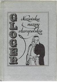 Nazwiska i nazwy staropolskie - Zygmunt Gloger
