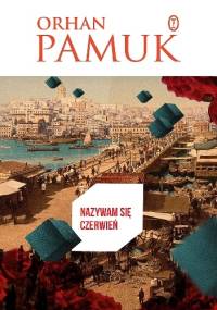 Nazywam się Czerwień - Orhan Pamuk