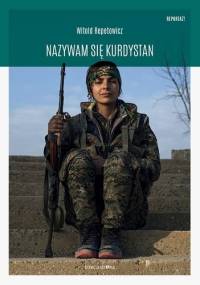 Nazywam się Kurdystan - Witold Repetowicz