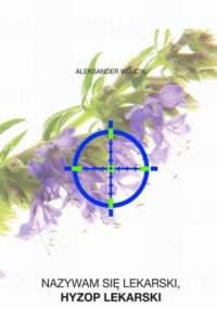 Nazywam się Lekarski, Hyzop Lekarski - Wójcik Aleksander