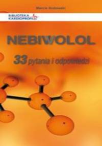NEBIWOLOL 33 pytania i odpowiedzi - Marcin Grabowski