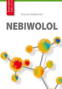 Nebiwolol 44 pytania i odpowiedzi - Marcin Grabowski