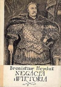 Negacja i wiktoria - Bronisław Heyduk