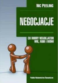 Negocjacje Co dobry negocjator wie robi i mówi - Nic Peeling