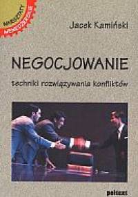 Negocjowanie techniki rozwiązywania konfliktów - KAMIŃSKI