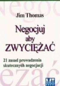 Negocjuj aby zwyciężać - Jim Thomas