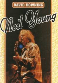 Neil Young - David Downing
