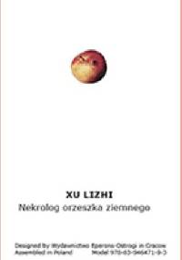 Nekrolog orzeszka ziemnego - Xu Lizhi