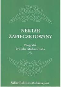 Nektar zapieczętowany - Safi ar-Rahman al-Mubarakpuri