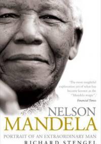 Nelson Mandela: Portrait of an Extraordinary Man - Richard Stengel