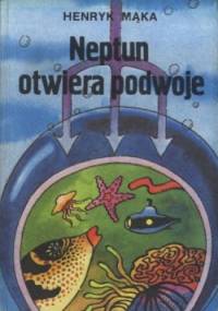 Neptun otwiera podwoje - Henryk Mąka